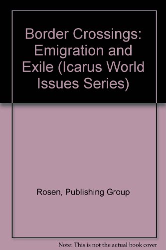 9780823913657: Border Crossings: Emigration and Exile (Icarus World Issues)