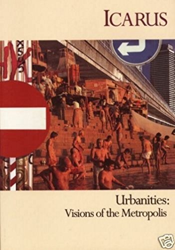 Beispielbild fr Urbanities: Visions of the Metropolis (Icarus World Issues Series) zum Verkauf von Wonder Book