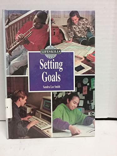 9780823914517: Setting Goals (The Lifeskills Library Series)