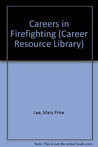 Stock image for Careers in Firefighting (Career Resource Library) for sale by Discover Books