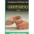 Stock image for Everything You Need to Know About Codependency (Need to Know Library) for sale by SecondSale