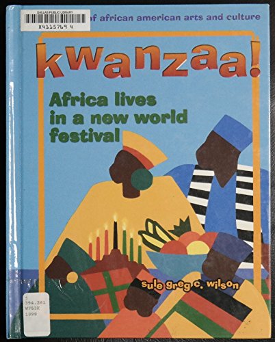 Stock image for Kwanzaa! : Africa Lives in a New World Festival for sale by Better World Books