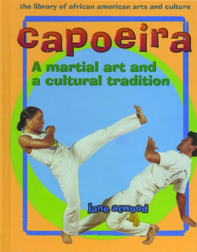 9780823918591: Capoeira: A Martial Art and a Cultural Tradition (The Library of African American Arts and Culture)