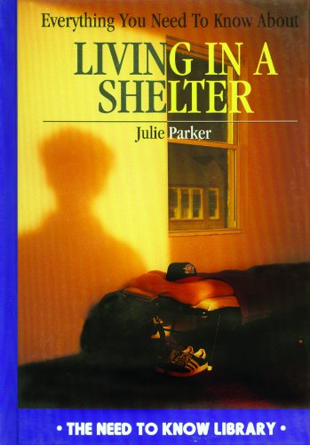 Beispielbild fr Everything You Need to Know about Living in a Shelter zum Verkauf von Better World Books