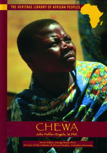 9780823920105: Chewa (HERITAGE LIBRARY OF AFRICAN PEOPLES CENTRAL AFRICA)