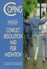 Beispielbild fr Coping Through Conflict Resolution and Peer Mediation zum Verkauf von Better World Books: West