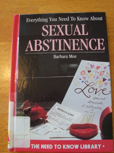 Stock image for Everything You Need to Know about Sexual Abstinence for sale by Better World Books: West