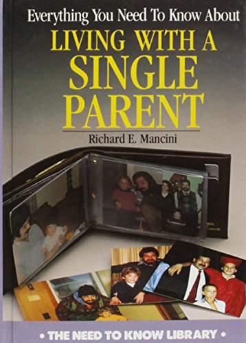 Beispielbild fr Everything You Need to Know about Living with a Single Parent zum Verkauf von Better World Books