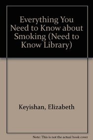 Imagen de archivo de Everything You Need to Know about Smoking (Need to Know Library) a la venta por SecondSale