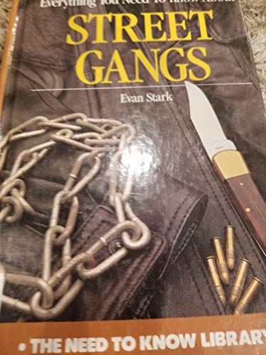Beispielbild fr Everything You Need to Know about Street Gangs zum Verkauf von Better World Books