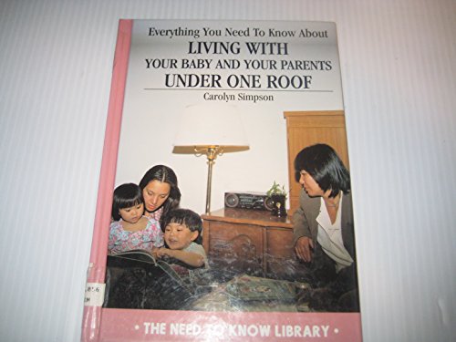 Imagen de archivo de Everything You Need to Know about Living with Your Baby and Your Parents under One Roof a la venta por Better World Books