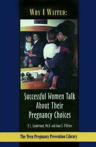 Stock image for Why I Waited : Successful Women Talk about Their Pregnancy Choices for sale by Better World Books