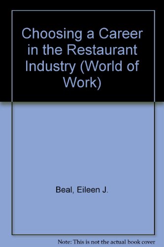 Choosing a Career in Restaurants (World at Work) - Beal, Eileen