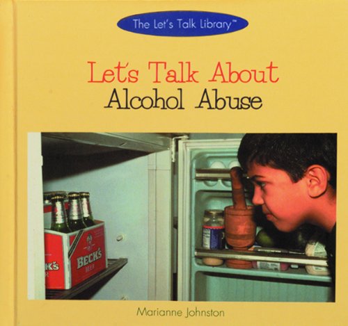 Stock image for Let's Talk about Alcohol Abuse for sale by Better World Books