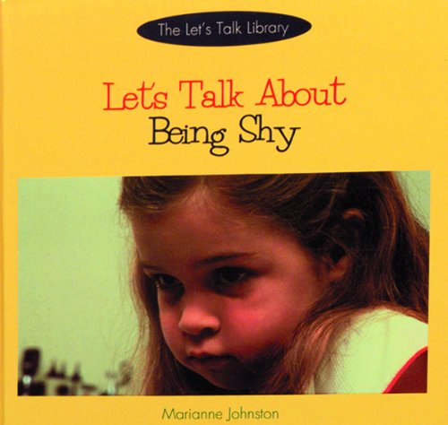 Imagen de archivo de Let's Talk About Being Shy (The Let's Talk Library) a la venta por Library House Internet Sales