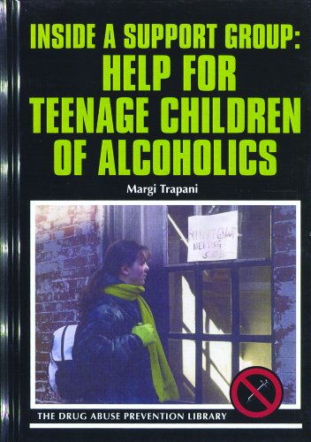 9780823925087: Inside a Support Group: Help for Teenage Children of Alcoholics (Drug Abuse Prevention Library)