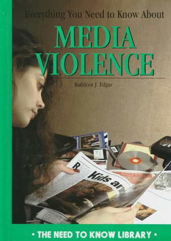 Beispielbild fr Everything You Need to Know About Media Violence (Need to Know Library) zum Verkauf von WeSavings LLC