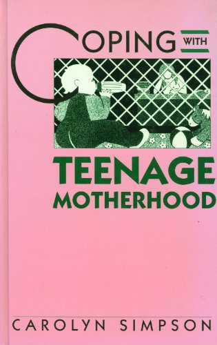 9780823925698: Coping With Teenage Motherhood (Coping With Series)