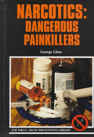 Stock image for Narcotics : Dangerous Painkillers for sale by Better World Books: West