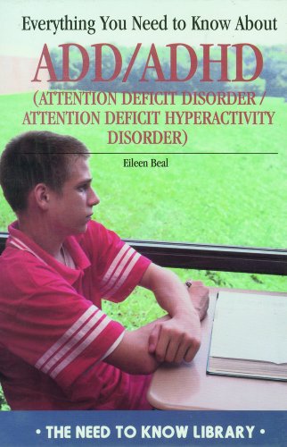 Beispielbild fr Everything You Need to Know about ADD/ADHD (Attention Deficit Disorder/Attention Deficit Hyperactivity Disorder) zum Verkauf von Better World Books