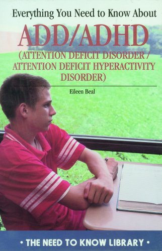 Imagen de archivo de Everything You Need to Know about ADD/ADHD (Attention Deficit Disorder/Attention Deficit Hyperactivity Disorder) a la venta por Better World Books