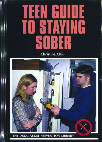 Stock image for Teen Guide to Staying Sober (Drug Abuse Prevention Library) for sale by The Book Cellar, LLC