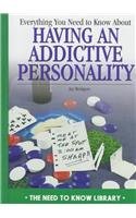 Imagen de archivo de Everything You Need to Know about an Addictive Personality a la venta por Better World Books: West