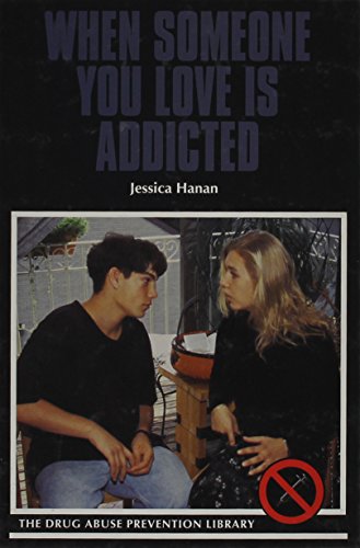 Imagen de archivo de When Someone You Love Is Addicted a la venta por Library House Internet Sales