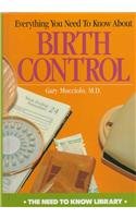 Imagen de archivo de Everything You Need to Know about Birth Control (Need to Know Library) a la venta por The Book Cellar, LLC