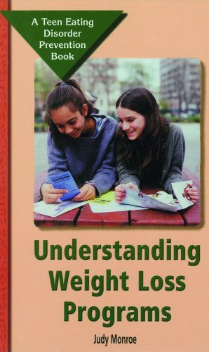 Stock image for Understanding Weight-Loss Programs (Teen Eating Disorder Prevention Book) for sale by Irish Booksellers