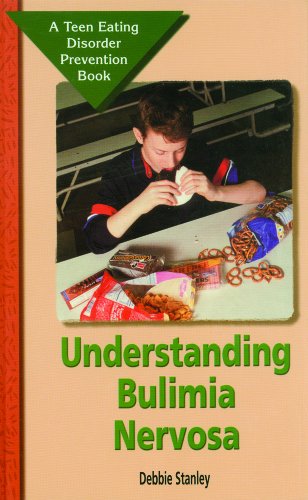 Imagen de archivo de Understanding Bulimia Nervosa (Teen Eating Disorder Prevention Book) a la venta por HPB-Diamond