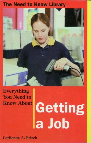 Beispielbild fr Everything You Need to Know About Getting a Job (Need to Know Library) zum Verkauf von The Book Cellar, LLC