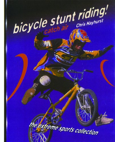 Imagen de archivo de BICYCLE STUNT RIDING! Catch Air a la venta por Neil Shillington: Bookdealer/Booksearch