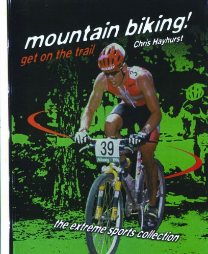 Stock image for MOUNTAIN BIKING! Get on the Trail for sale by Neil Shillington: Bookdealer/Booksearch