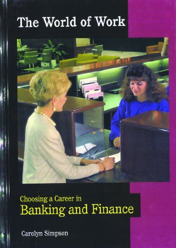 Imagen de archivo de Choosing a Career in Banking and Finance (World of Work) a la venta por Dailey Ranch Books