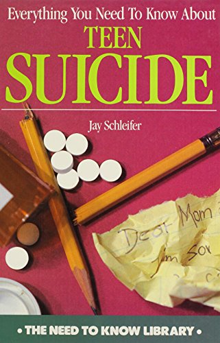 Beispielbild fr Everything You Need to Know about Teen Suicide (Need to Know Library) zum Verkauf von Half Price Books Inc.