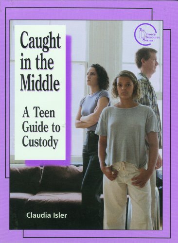 Beispielbild fr Caught in the Middle : A Teen Guide to Custody zum Verkauf von Better World Books: West