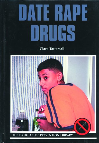 Stock image for Date Rape Drugs: The Drug Abuse Prevention Library for sale by Alf Books