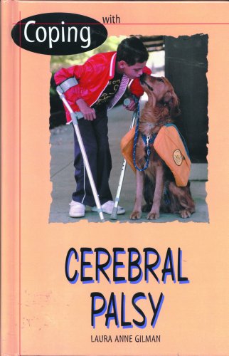Coping With Cerebral Palsy (9780823931507) by Gilman, Laura Anne