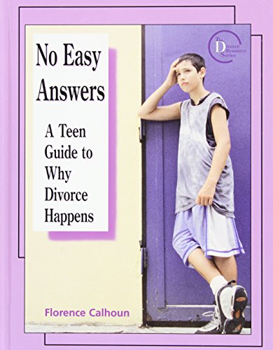 Imagen de archivo de No Easy Answers : A Teen Guide to Why Divorce Happens a la venta por Better World Books