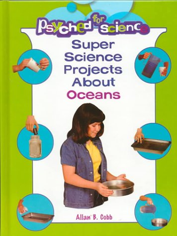 Beispielbild fr Super Science Projects about Oceans zum Verkauf von Better World Books