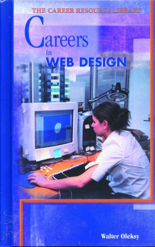 Careers in Web Design (Career Resource Library) (9780823931910) by Oleksy, Walter G