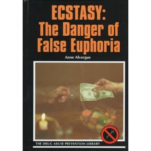 Stock image for Ecstasy : The Danger of False Euphoria for sale by Better World Books