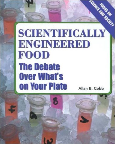 Beispielbild fr Scientifically Engineered Foods : The Debate over What's on Your Plate zum Verkauf von Better World Books