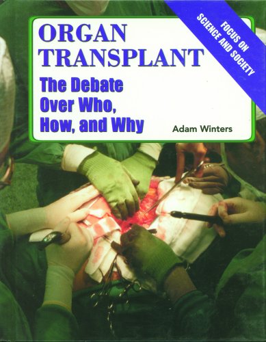 Organ Transplant: The Debate over Who, How, and Why