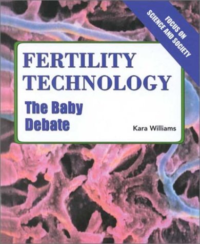 Stock image for Fertility Technology : The Baby Debate for sale by Better World Books