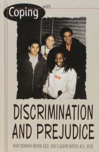 Coping With Discrimination and Prejudice (9780823932993) by Bowman-Kruhm, Mary; Wirths, Claudine G.