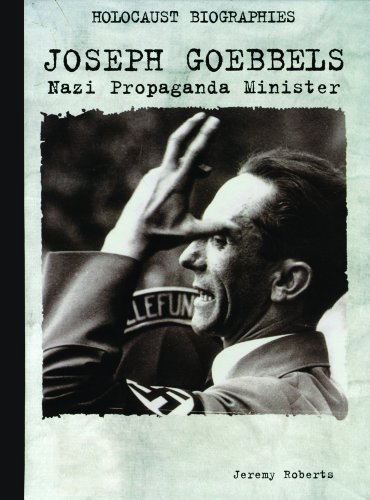 Joseph Goebbels: Nazi Propaganda Minister (Holocaust Biographies) (9780823933099) by Roberts, Jeremy