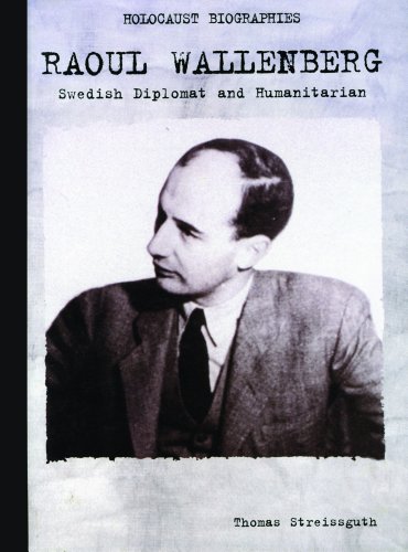 Imagen de archivo de Raoul Wallenberg : Swedish Diplomat and Humanitarian a la venta por Better World Books