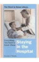 Stock image for Staying in the Hospital (Need to Know Library) for sale by Wonder Book